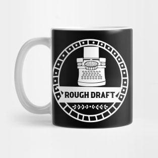 Rough Draft - Writing Motivation Mug